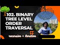 102. Binary Tree Level Order Traversal | Recursive + Iterative | JAVA