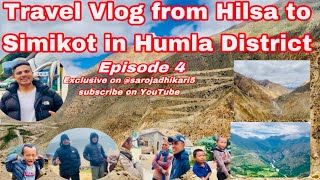 हुम्ला जिल्लाको हिल्सा देखि सिमीकोट सम्मको यात्रा Vlog || Travel Vlog from Hilsa to Simikot in Humla