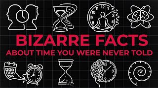 1+Hour of Bizarre Facts About Time You Were Never Told