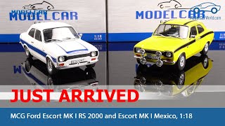 MCG - Just Arrived 1:18 Ford Escort MK I RS 2000 and Escort MK I Mexico