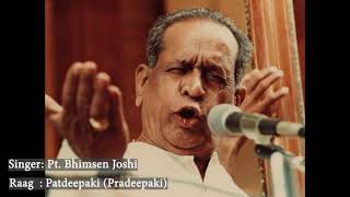 Pt. Bhimsen Joshi | Raag Patdeepaki