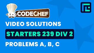 CodeChef Starters 239 | Video Solutions - A to C | by Hariom Singh | TLE Eliminators