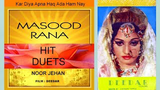 Kar Diya Apna Haq Ada Ham Nay -  Masood Rana \u0026 Noor Jehan -  Masood Rana Hit Duets