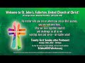 St. John's UCC Fullerton, October 30th., 2022 Twenty-First Sunday after Pentecost