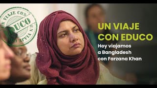 Viajamos a Bangladesh | Un viaje con Educo