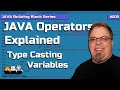 Java Operators Explained and Type Casting Variables in Java