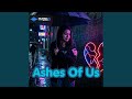 Ashes Of Us