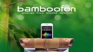 Bamboofon: Energy Free Sound System