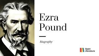 "Ezra Pound: The Controversial Poet Who Redefined Modern Literature."  |  Biography