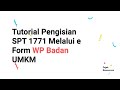 Tutorial Pengisian SPT 1771 Melalui e Form   WP Badan UMKM