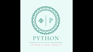 Python - 12th Session - Chapter 4: Loops (Part 2)