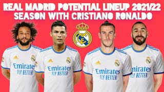 Real Madrid Potential Lineup 2021/22 ► Season With Cristiano Ronaldo ● HD
