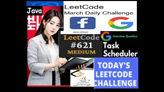 LeetCode 621: Task Schedule | Greedy approach | Java | Step by Step Explanation | Developer Coder