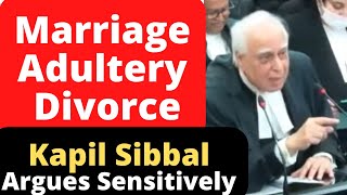 Marriage Adultery & Divorce, Watch kapil Sibbal argue in Supreme Court of India #law #legal #Adv