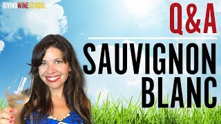 Learn About Sauvignon Blanc (Wine Q&A)