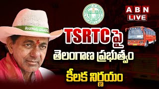 🔴Live : TSRTC పై తెలంగాణ ప్రభుత్వం కీలక నిర్ణయం | Telangana govt decision on TSRTC| ABN Telugu