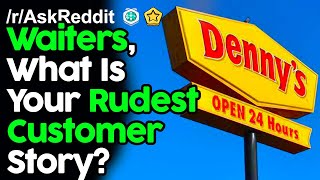 Waiters, What Is Your Rudest Customer Story? r/AskReddit Reddit Stories  | Top Posts