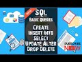 SQL Basic Queries | Create, Insert Into, Update, Delete, Drop, Alter & Select