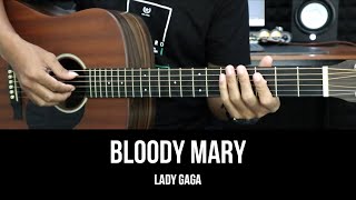 Bloody Mary - Lady Gaga | EASY Guitar Tutorial - Chords / Lyrics - Guitar Lessons