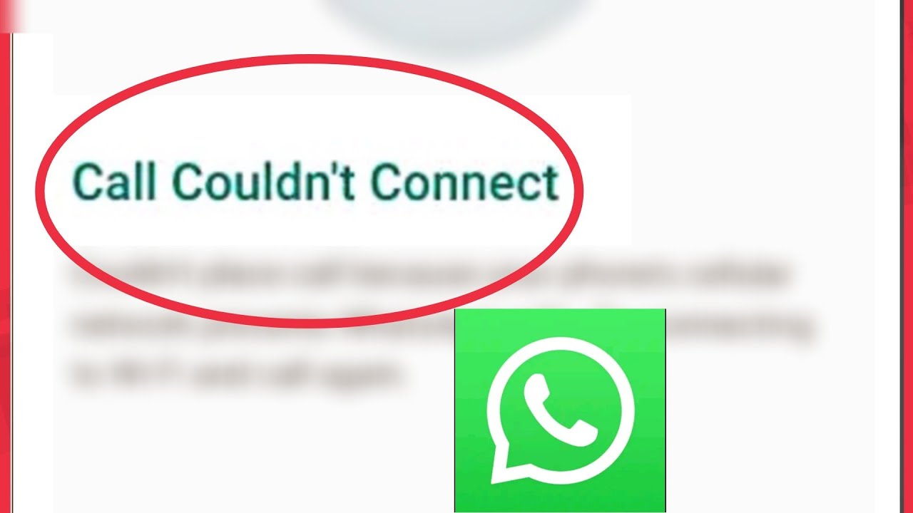 WhatsApp Fix Call Couldn't Connect Couldn't Place Call Because Your ...