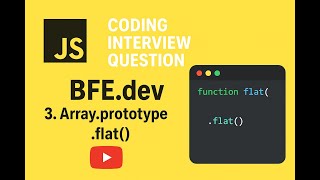 BFE.dev Q3. Implement-Array-prototype.flat
