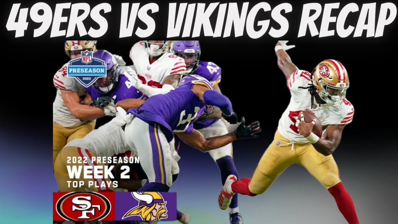 The Good And Not So Good From 49ers Vs Vikings Preseason Game - YouTube