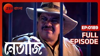 Netaji - Full Episode - 189 - Dhrubajyoti Sarkar, Kaushik Chakraborty, Basabdatta - Zee Bangla