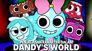 Penjelasan Karakter Dalam Game DANDY'S WORLD ROBLOX!