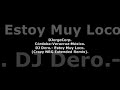 gentedj dj dero. estoy muy loco crazy nrg extended remix .