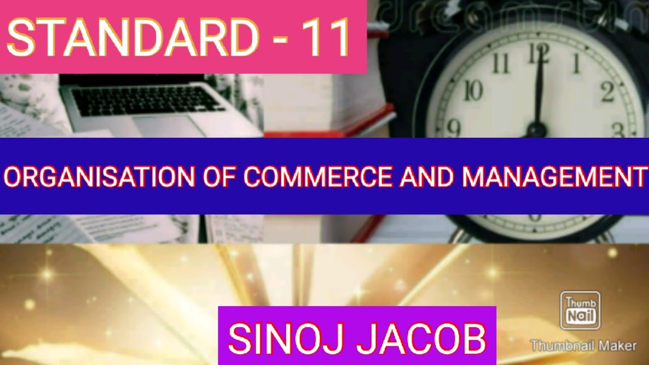 STANDARD - 11 ORGANISATION OF COMMERCE AND MANAGEMENT - YouTube