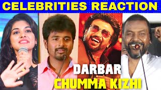 DARBAR - Chumma Kizhi Celebrities Reaction | Rajnikanth, Sivakarthikeyan | AR Murugadoss | Anirudh