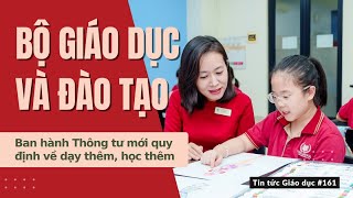 TTGD số 161| Ban hành Thông tư mới quy định về dạy thêm, học thêm