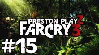 BURNING IT UP! - FARCRY 3: #15