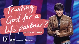 Trusting God For A Life Partner? Watch This. | Joseph Prince