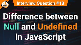 Difference between Null and Undefined | JavaScript Tutorials in Hindi | Interview Question #18