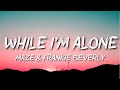 Maze & Frankie Beverly - While I'm Alone (Throwback)