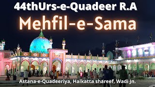 Mehfil E Sama (44th Urs-e-Quadeer R.A) #Astana_e_Quadeeri, Halkatta Sharif, Wadi Jn.