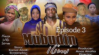 MABUDIN ILIMI EPISODE (3) latest hausa film series #ORIGNAL