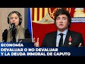 DEVALUAR O NO DEVALUAR y la deuda inmoral de Toto Caputo