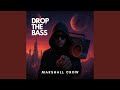 Drop The Bass (DTB)