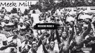 Meek Mill - Meekend Music II (Full Mixtape)