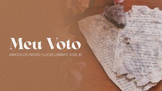 Meu Voto | Lucas Limma e José Jr