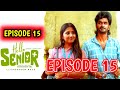 Hello Senior❤️| Episode 15 | ReleaseDate| Aareesh | Chippuchippy | Love Web Series Filmdude#love#hug