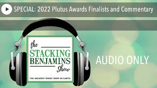 SPECIAL: 2022 Plutus Awards Finalists and Commentary