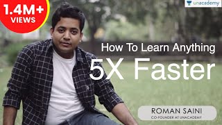 How To Learn Anything 5x FASTER | Roman Saini