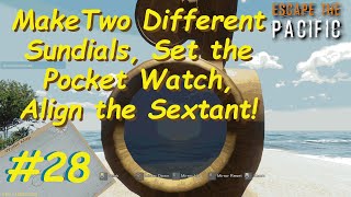 ETP Guide Ep28 | Make a Sundial, Set the Pocket Watch, Set the Sextant