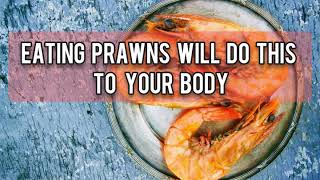 Health benefits of prawns