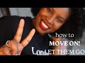 how to: GET OVER/THROUGH A BREAKUP | It's Time to Move On!