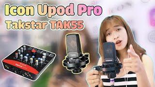 ✅ Kiều Mini test Bộ thu âm Icon Upod Pro Micro thu âm Takstar TAK55 AutoTune Cubase 10 cực đỉnh