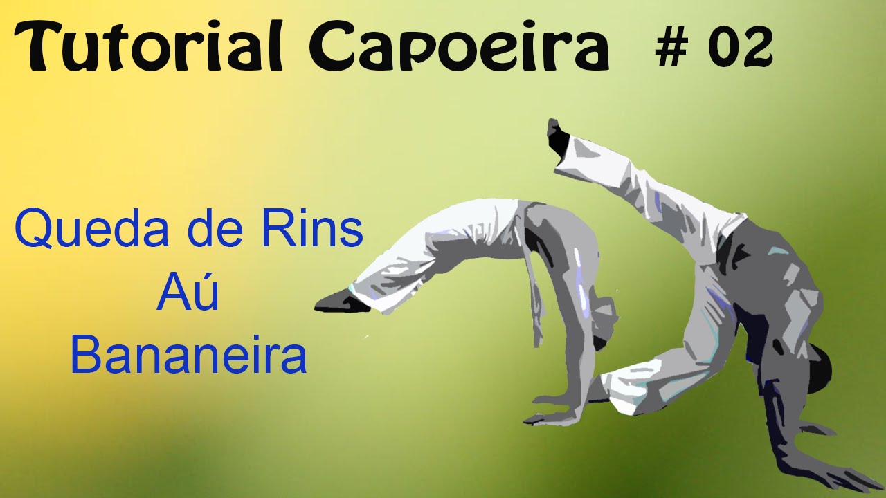 Tutorial Capoeira Iniciante Youtube